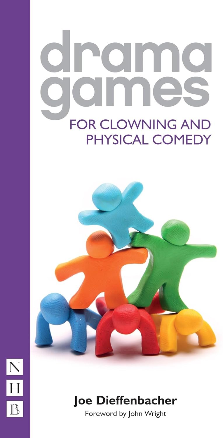 Unmasking Laughter: A Review of Drama Games for Clowning and Physical Comedy